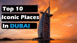 10 Must Visit Places in Dubai
