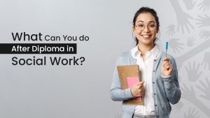 What Can You Do After Diploma In Social Work