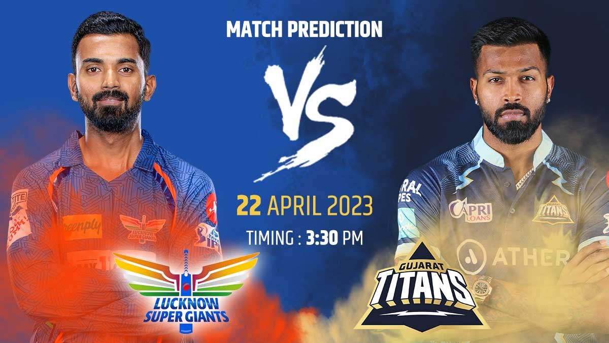 LSG vs GT Match Predictions, IPL 2023 Yoursnews