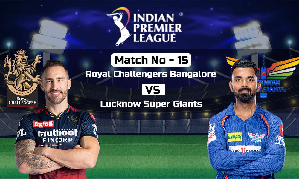 RCB vs LSG Match Predictions, IPL 2023 Yoursnews